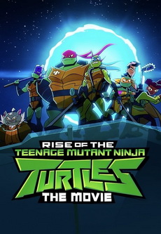 Rise of the Teenage Mutant Ninja Turtles The Movie